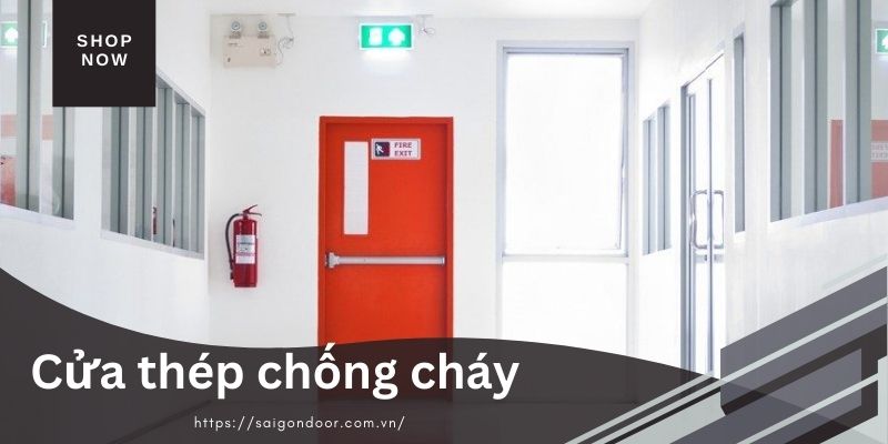 Cửa thép chống cháy Bến Tre: Top 11+ màu cửa phổ biến nhất 6 Giới thiệu sơ lược về cửa thép chống cháy Bến Tre